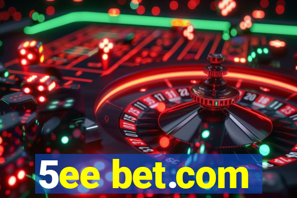 5ee bet.com