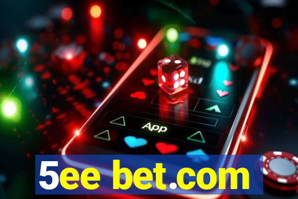 5ee bet.com