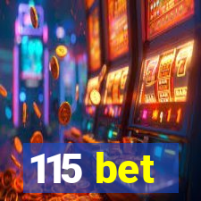 115 bet