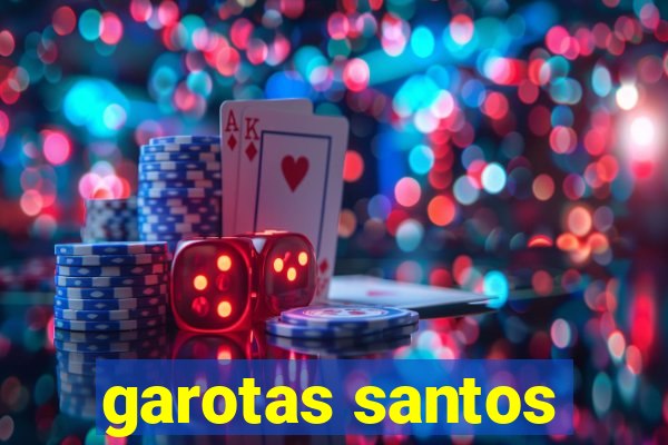 garotas santos