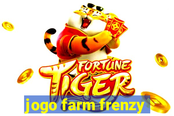 jogo farm frenzy