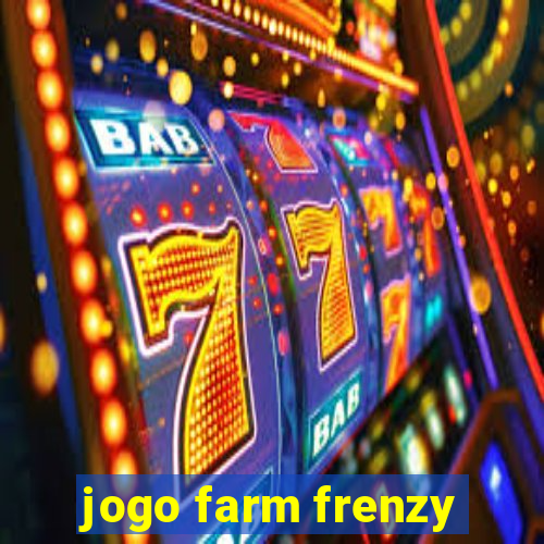 jogo farm frenzy