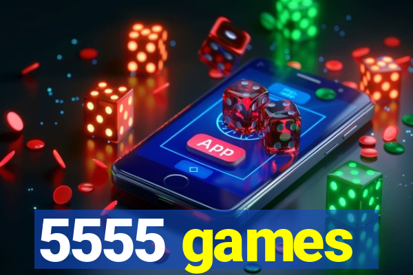 5555 games