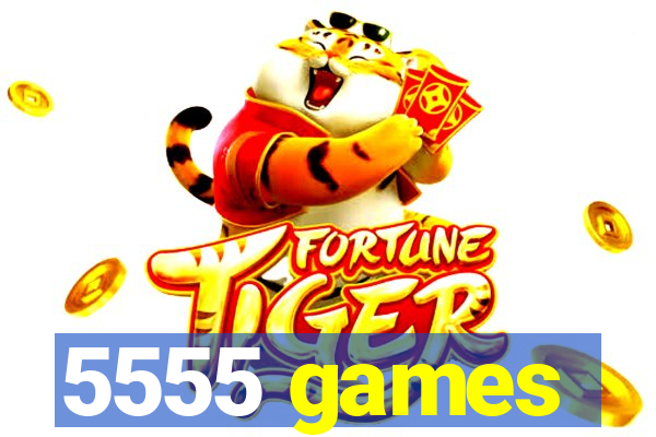 5555 games