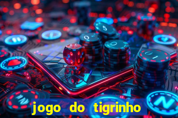 jogo do tigrinho fortune tiger demo