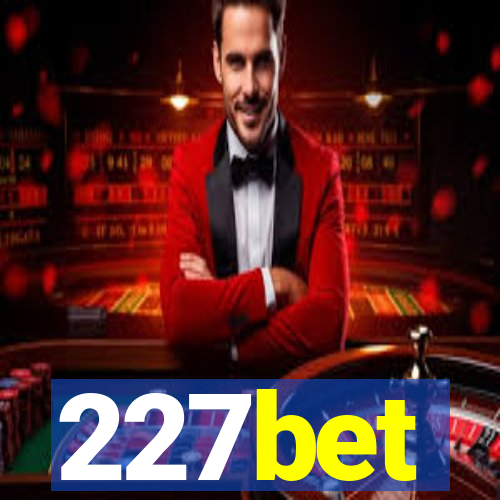 227bet