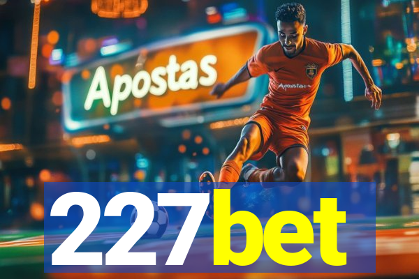 227bet