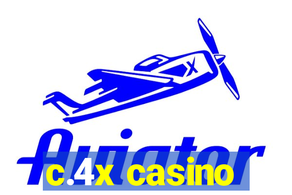 c.4x casino