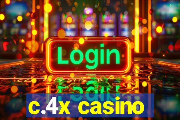 c.4x casino