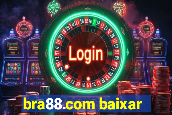 bra88.com baixar