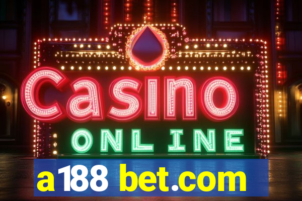 a188 bet.com