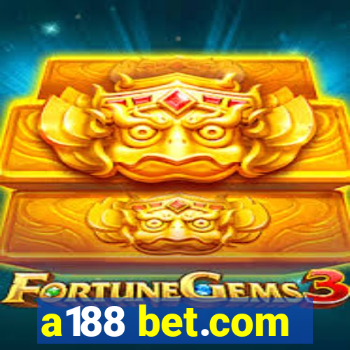 a188 bet.com