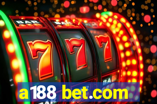 a188 bet.com