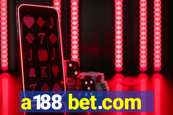 a188 bet.com