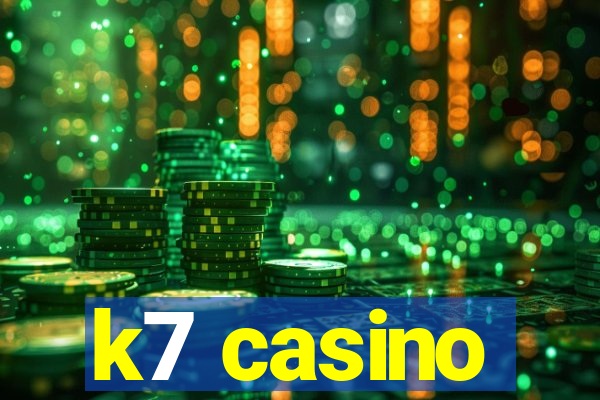 k7 casino