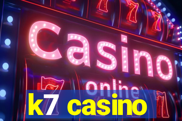 k7 casino