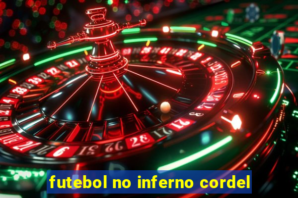 futebol no inferno cordel