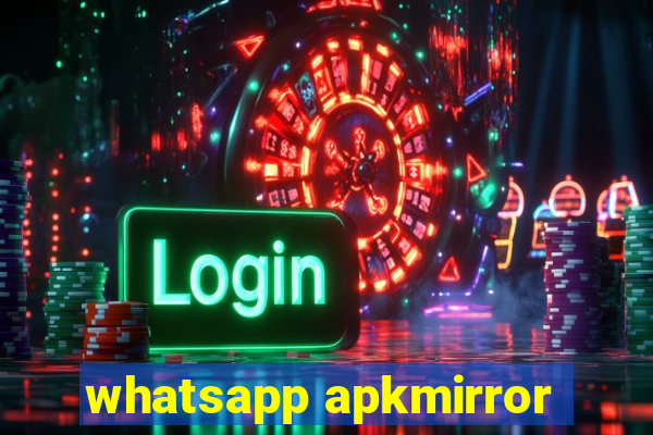 whatsapp apkmirror