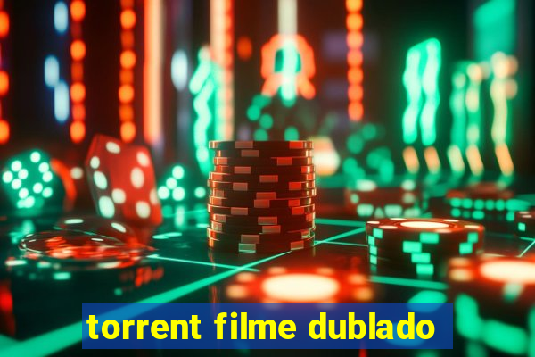 torrent filme dublado