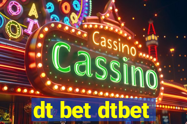 dt bet dtbet