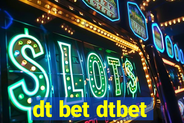 dt bet dtbet