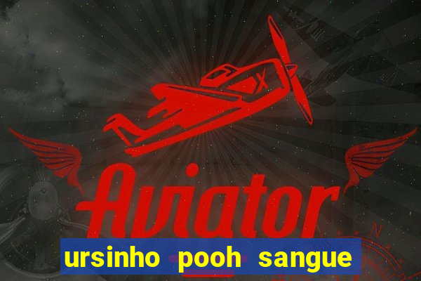 ursinho pooh sangue e mel 2 assistir online