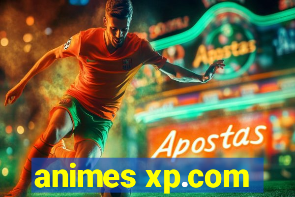 animes xp.com