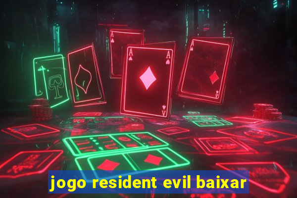 jogo resident evil baixar