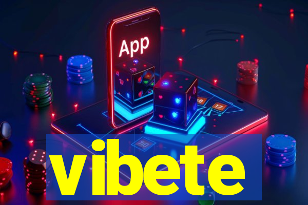 vibete