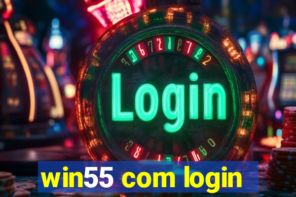 win55 com login