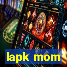 lapk mom