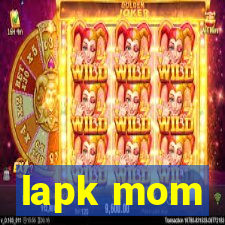 lapk mom