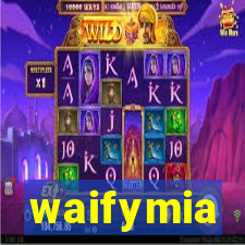 waifymia