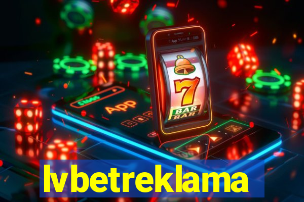 lvbetreklama