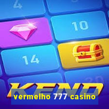 vermelho 777 casino