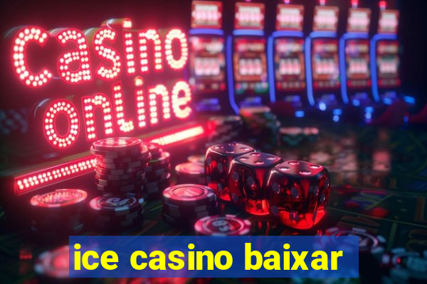 ice casino baixar