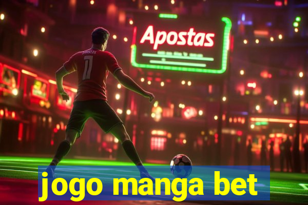 jogo manga bet