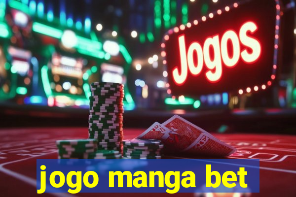 jogo manga bet