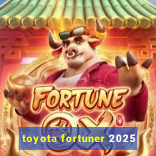 toyota fortuner 2025