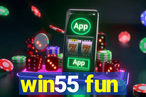 win55 fun