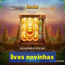 lives novinhas