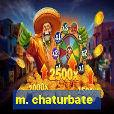 m. chaturbate