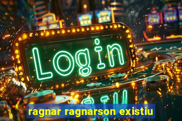 ragnar ragnarson existiu