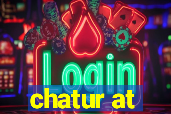 chatur at