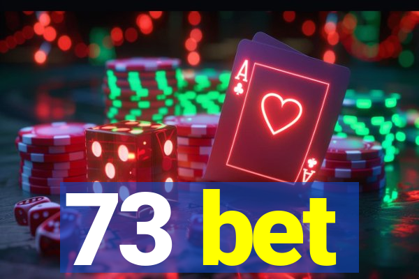 73 bet