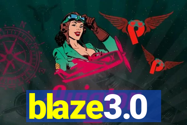 blaze3.0