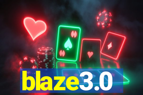 blaze3.0