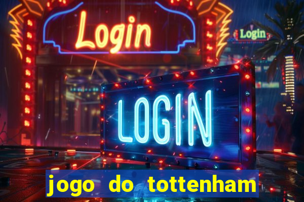 jogo do tottenham hoje palpite