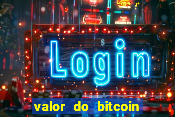 valor do bitcoin em 2020 em reais