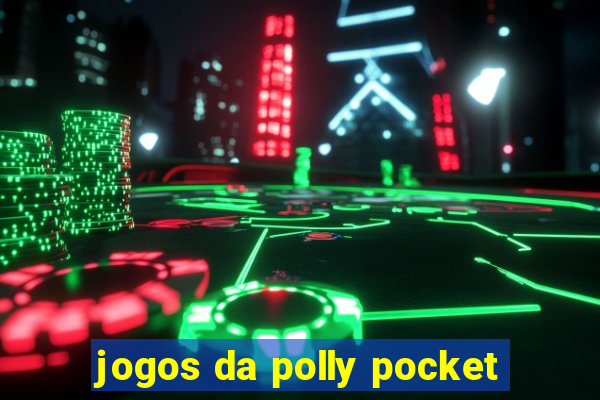 jogos da polly pocket